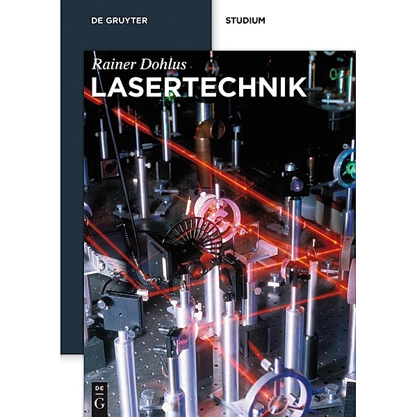 Lasertechnik / De Gruyter Studium, Rainer Dohlus