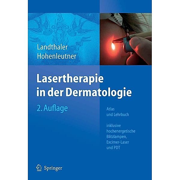 Lasertherapie in der Dermatologie, Michael Landthaler, Ulrich Hohenleutner