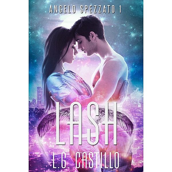 Lash (Angelo Spezzato #1), L. G. Castillo