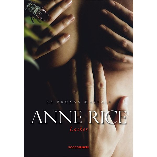 Lasher / Bruxas Mayfair, Anne Rice