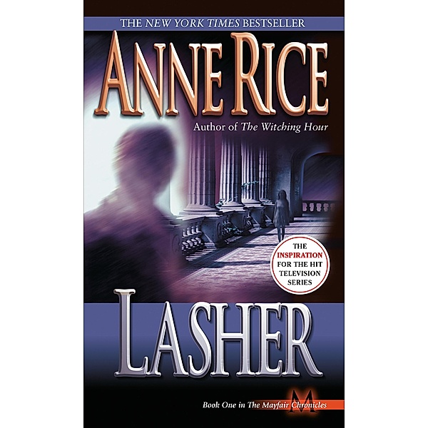 Lasher / Lives of Mayfair Witches Bd.2, Anne Rice