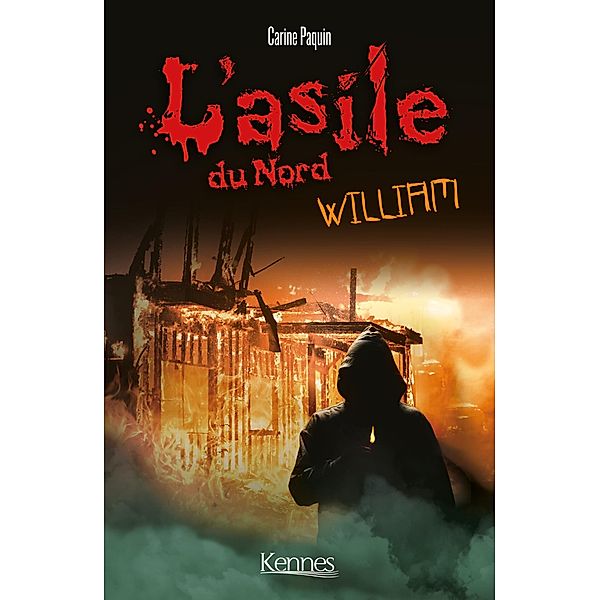 L'Asile du Nord : William / Young Adult, Carine Paquin