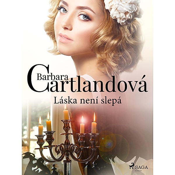 Láska není slepá / Nestárnoucí romantické príbehy Barbary Cartlandové, Barbara Cartland