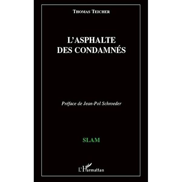 L'asphalte des condamnes / Hors-collection, Thomas Teicher