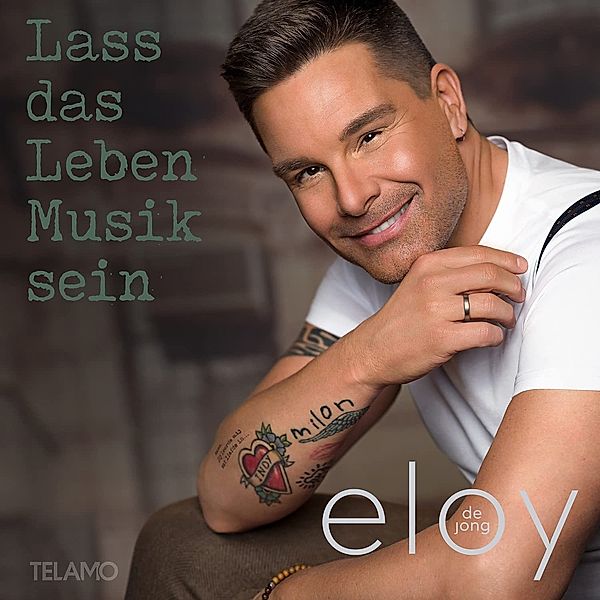 Lass das Leben Musik sein, Eloy de Jong