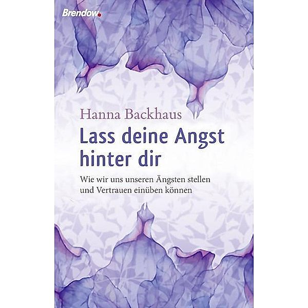 Lass deine Angst hinter dir, Hanna Backhaus