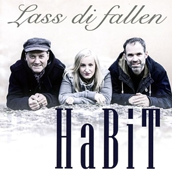 Lass Di Fallen, Habit