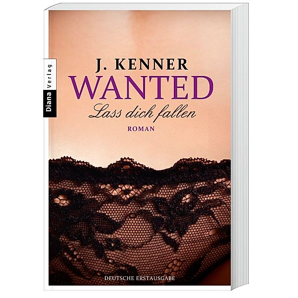 Lass dich fallen / Wanted Bd.3, J. Kenner