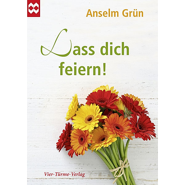 Lass dich feiern!, Anselm Grün