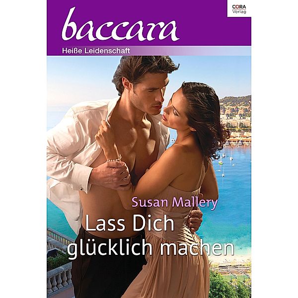 Lass Dich glücklich machen / Baccara Romane, Susan Mallery