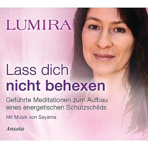 Lass dich nicht behexen - Meditations-CD,Audio-CD, Lumira