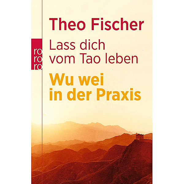 Lass dich vom Tao leben, Theo Fischer