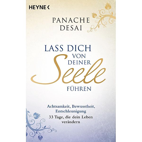 Lass dich von deiner Seele führen, Panache Desai