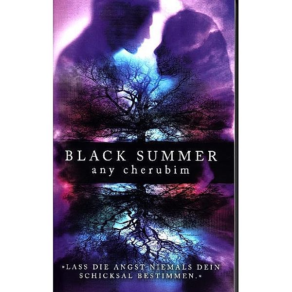Lass die Angst niemals dein Schicksal bestimmen / Black Summer Bd.2, Any Cherubim