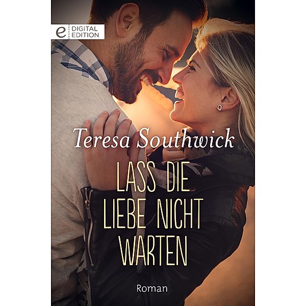 Lass die Liebe nicht warten, Teresa Southwick