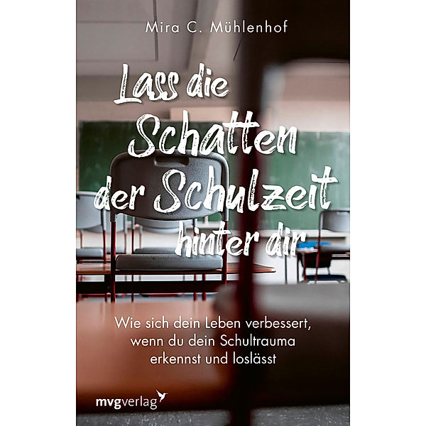 Lass die Schatten der Schulzeit hinter dir, Mira Christine Mühlenhof