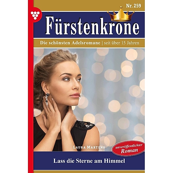 Lass die Sterne am Himmel / Fürstenkrone Bd.259, Laura Martens