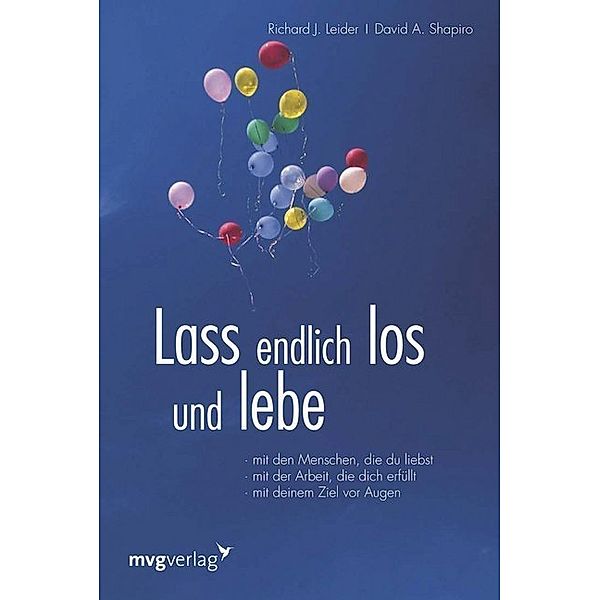 Lass endlich los und lebe, Richard J. Leider, David A. Shapiro