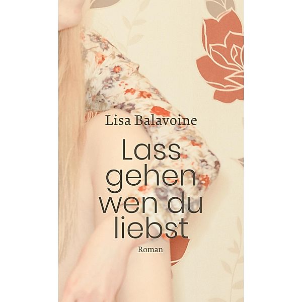Lass gehen, wen du liebst, Lisa Balavoine