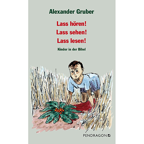 Lass hören! Lass sehen! Lass lesen!, Alexander Gruber