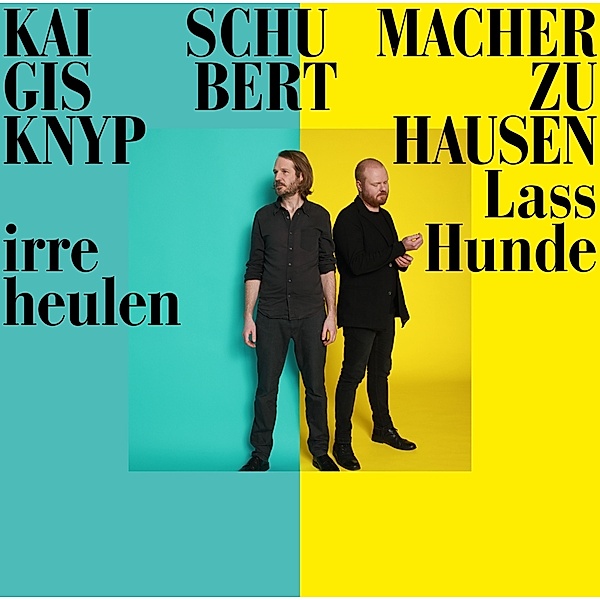 Lass Irre Hunde Heulen (Vinyl), Gisbert zu Knyphausen, Kai Schumacher
