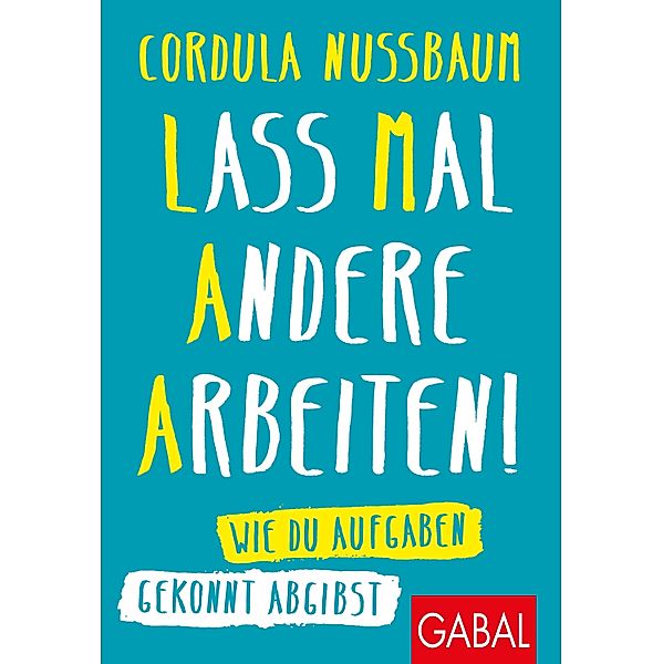 Lass mal andere arbeiten!, Cordula Nussbaum