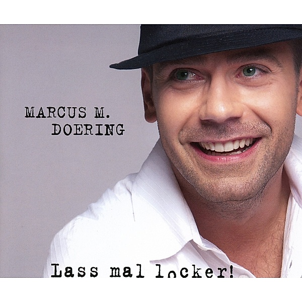 Lass Mal Locker, Marcus M. Doering