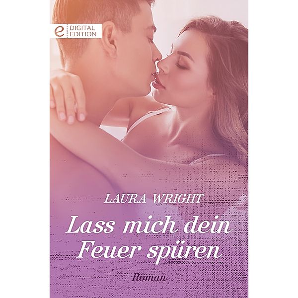 Lass mich dein Feuer spüren, Laura Wright