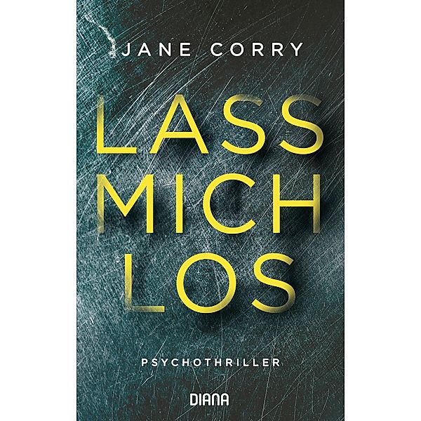 Lass mich los, Jane Corry