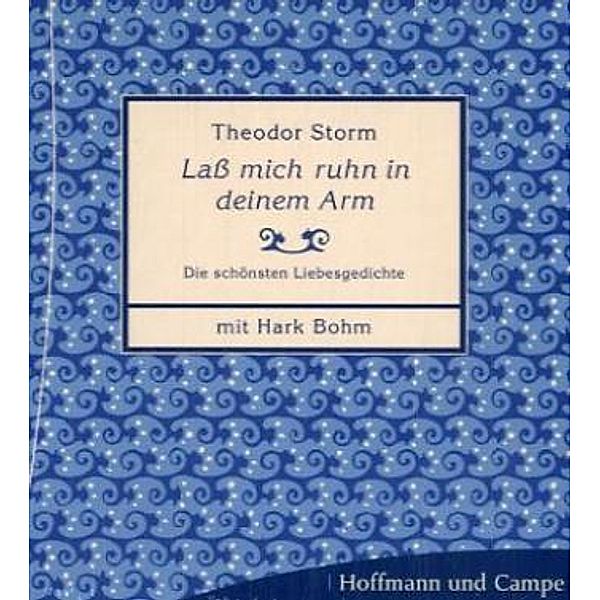 Lass mich ruhn in deinem Arm, 1 Audio-CD, Theodor Storm