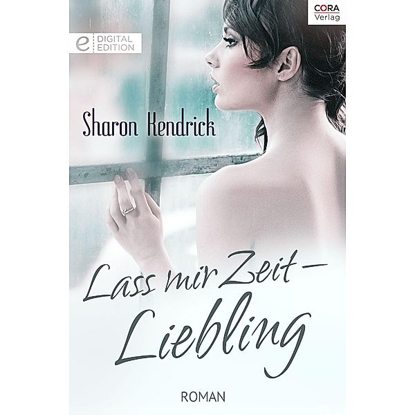 Lass mir Zeit - Liebling, Sharon Kendrick