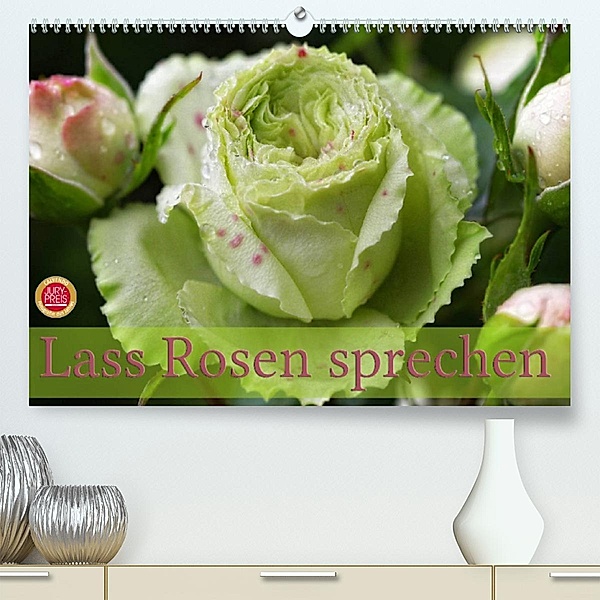 Lass Rosen sprechen (Premium, hochwertiger DIN A2 Wandkalender 2023, Kunstdruck in Hochglanz), Martina Cross