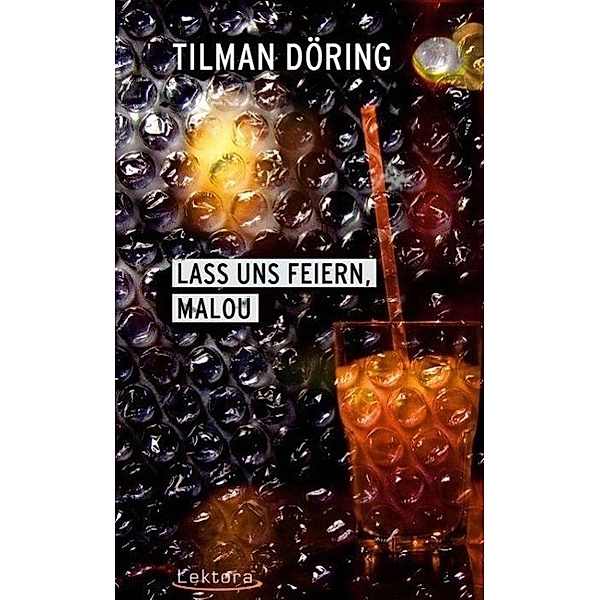 Lass uns feiern, Malou, Tilman Döring