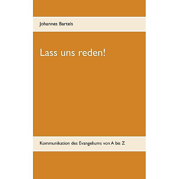 Lass uns reden!, Johannes Bartels