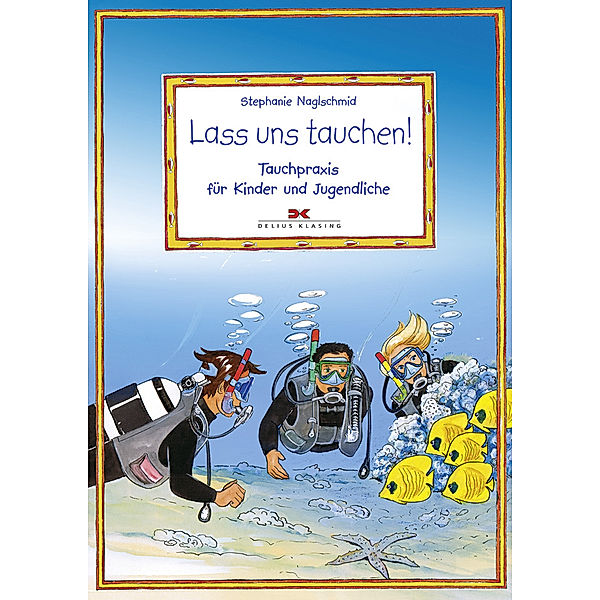 Lass uns tauchen!, Stephanie Naglschmid