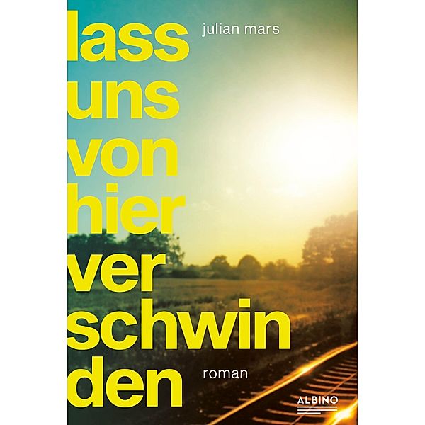 Lass uns von hier verschwinden, Julian Mars