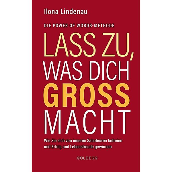 Lass zu, was dich gross macht, Ilona Lindenau