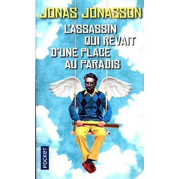 L'assassin qui rêvait d'une place au paradis, Jonas Jonasson