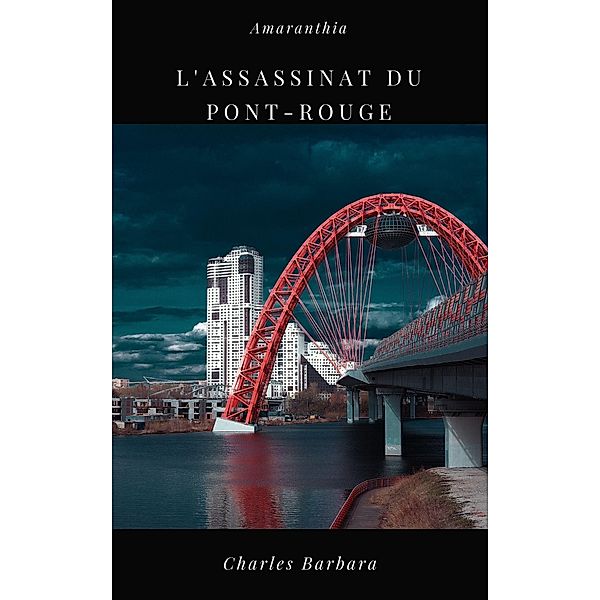 L'assassinat du Pont-Rouge, Charles Barbara