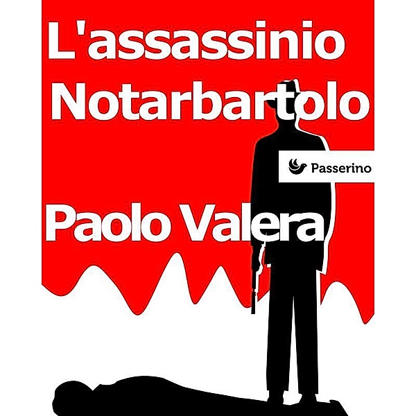 L'assassinio Notarbartolo, Paolo Valera