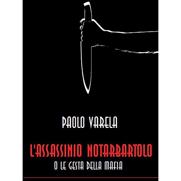 L'assassinio Notarbartolo o le gesta della mafia, Paolo Valera