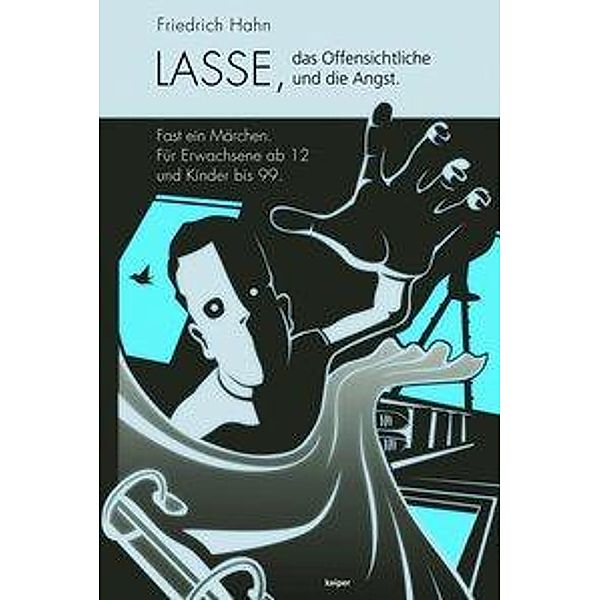 Lasse, das Offensichtliche und die Angst, Friedrich Hahn