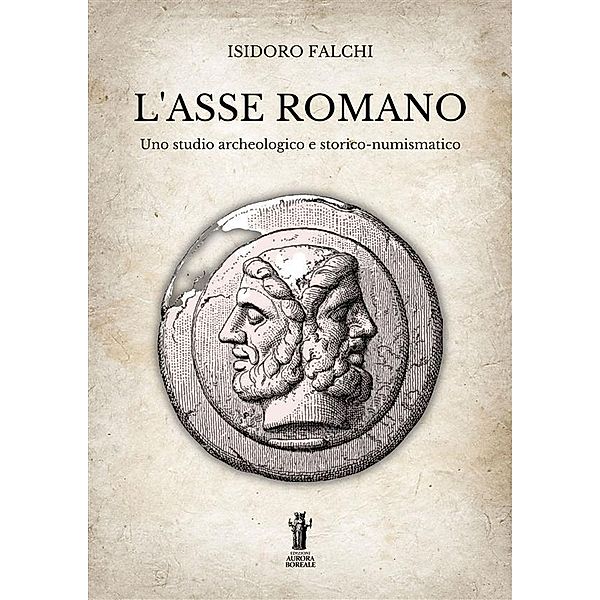 L'asse romano e le sue riduzioni in peso, Isidoro Falchi