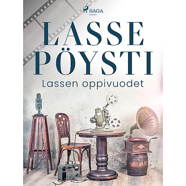 Lassen oppivuodet / Lasse Pöystin muistelmia Bd.1, Lasse Pöysti