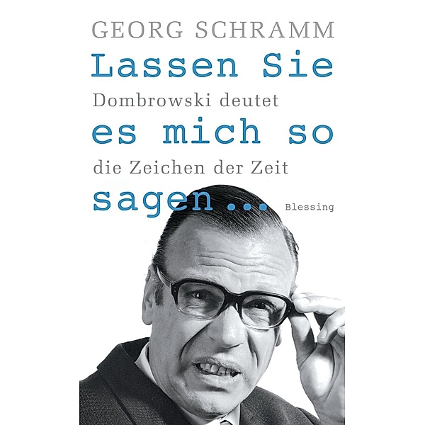 Lassen Sie es mich so sagen ..., Georg Schramm