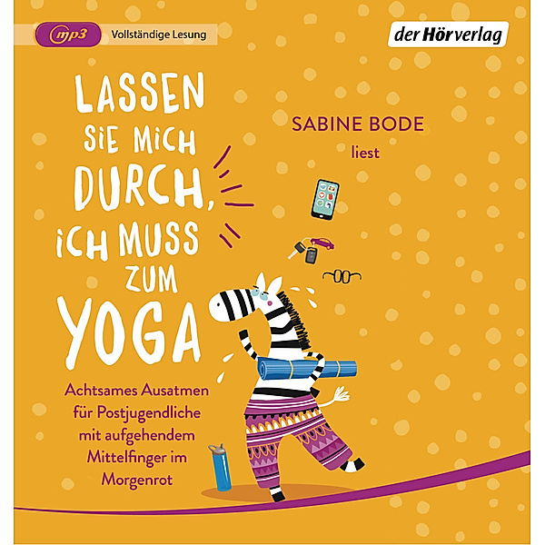 Lassen Sie mich durch, ich muss zum Yoga,1 Audio-CD, 1 MP3, Sabine Bode