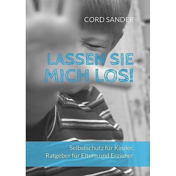 Lassen Sie mich los!, Cord Sander