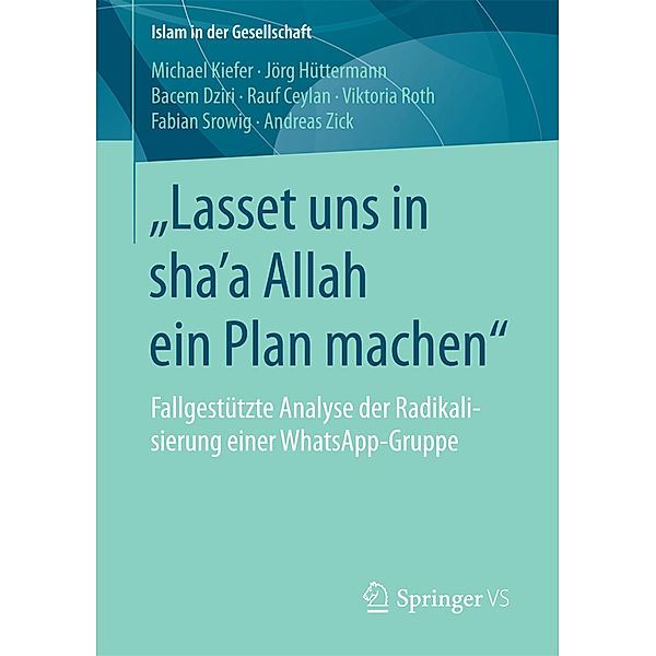 Lasset uns in sha a Allah ein Plan machen, Michael Kiefer, Jörg Hüttermann, Bacem Dziri, Rauf Ceylan, Viktoria Roth, Fabian Srowig, Andreas Zick