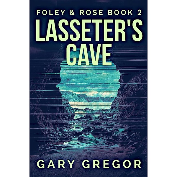 Lasseter's Cave / Foley & Rose Bd.2, Gary Gregor