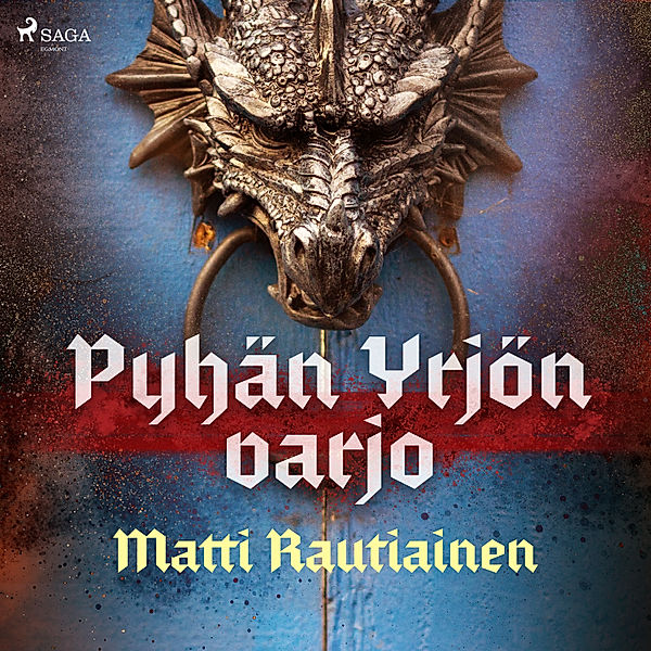 Lassi Lehtiö - Riitta Vanhanen - 2 - Pyhän Yrjön varjo, Matti Rautiainen